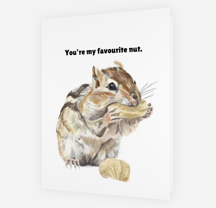 You're My Favourite Nut Chipmunk Card